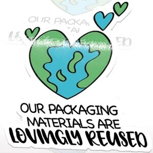 Our Packaging Materials are Lovingly Reused -100 Stickers  - 1" x 1.5"